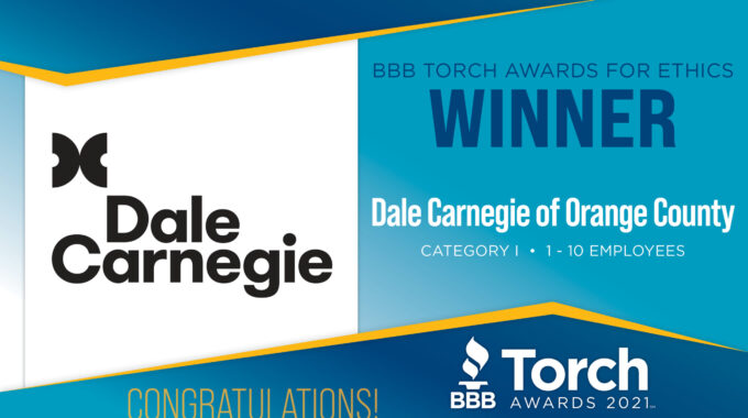 Dale Carnegie Of Orange County Named Winner Of  2021 BBB Torch Awards For Ethics